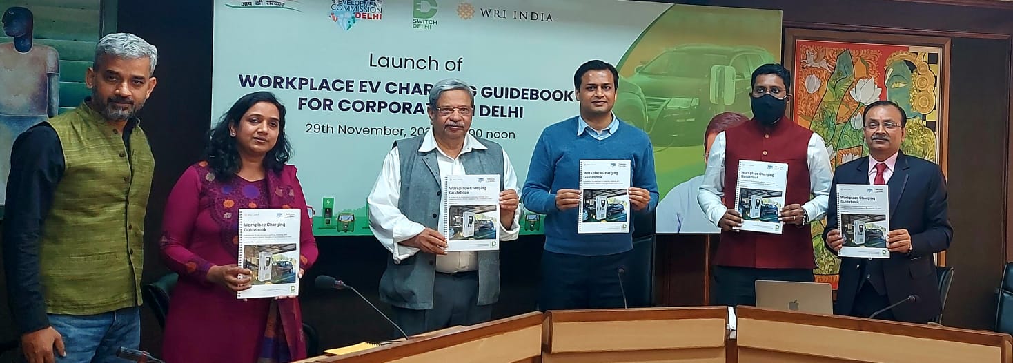 RELEASE: DDC Delhi and WRI India jointly release the ‘Workplace EV Charging Guidebook for Corporates in Delhi’